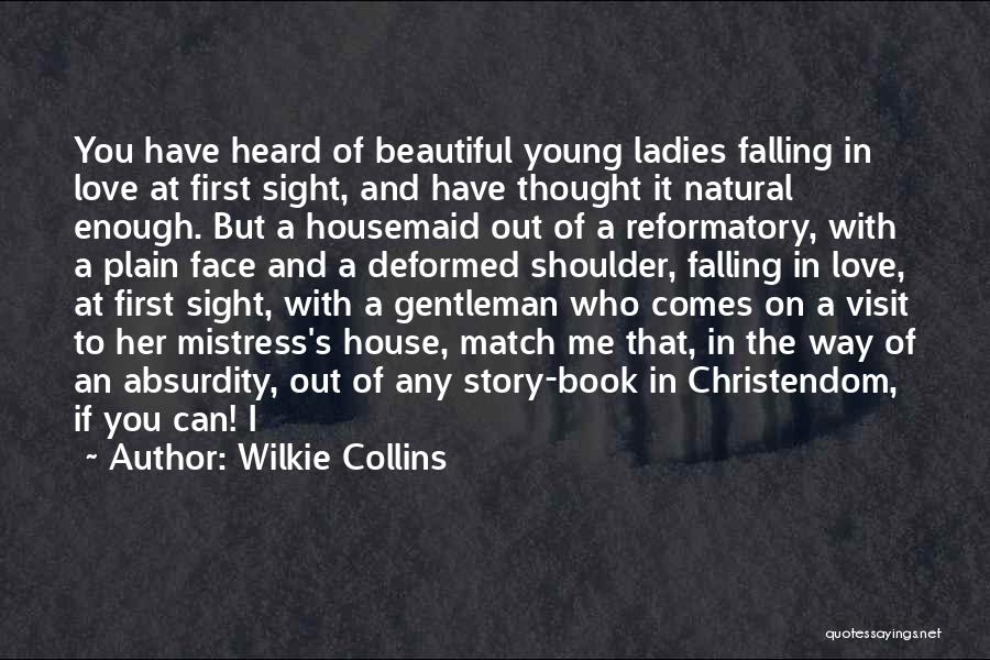 Beautiful Ladies Quotes By Wilkie Collins