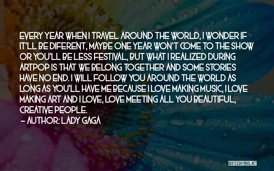 Beautiful Lady Gaga Quotes By Lady Gaga
