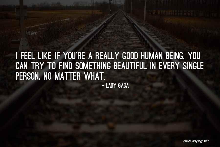 Beautiful Lady Gaga Quotes By Lady Gaga