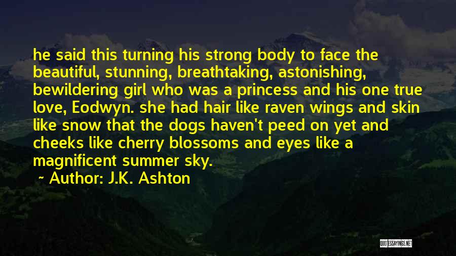 Beautiful Lady Hair Quotes By J.K. Ashton