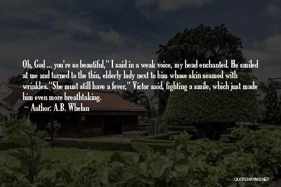 Beautiful Lady Quotes By A.B. Whelan