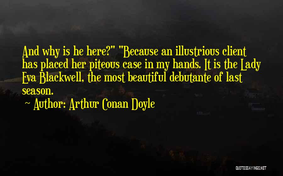 Beautiful Lady Quotes By Arthur Conan Doyle