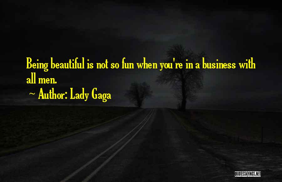 Beautiful Lady Quotes By Lady Gaga