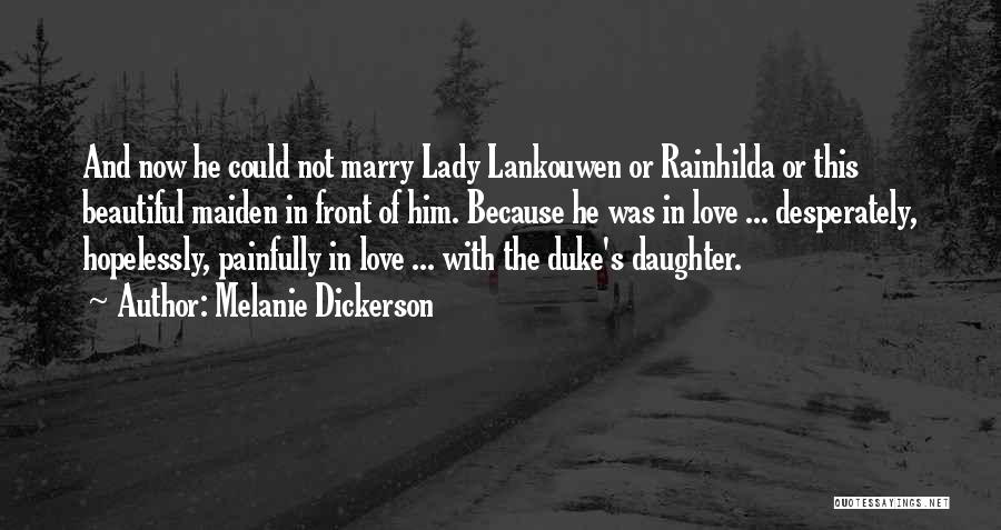 Beautiful Lady Quotes By Melanie Dickerson