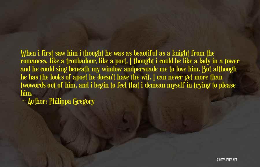 Beautiful Lady Quotes By Philippa Gregory