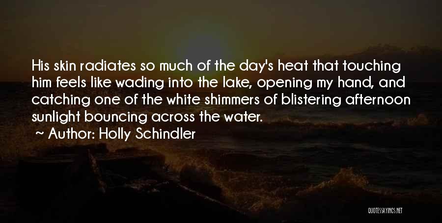 Beautiful Lake Quotes By Holly Schindler