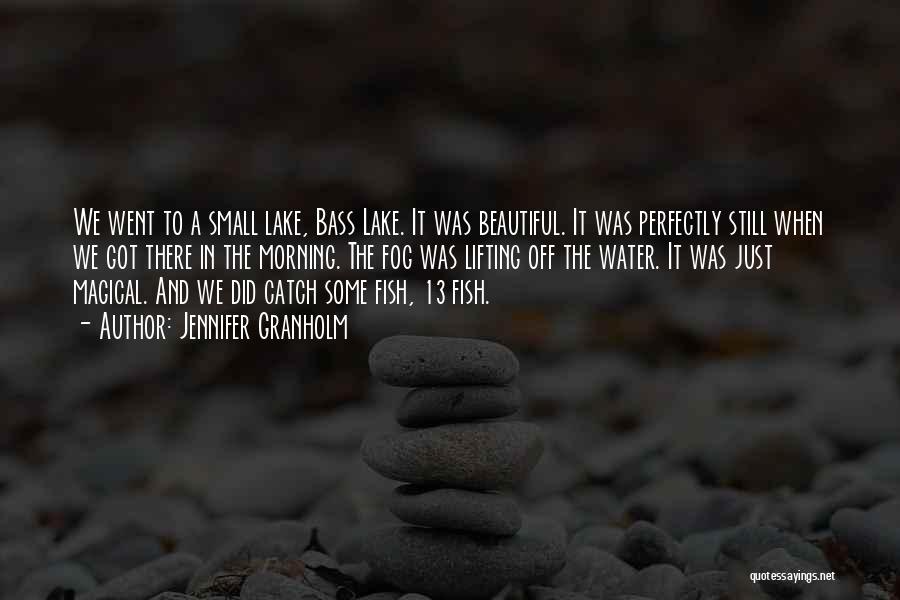 Beautiful Lake Quotes By Jennifer Granholm