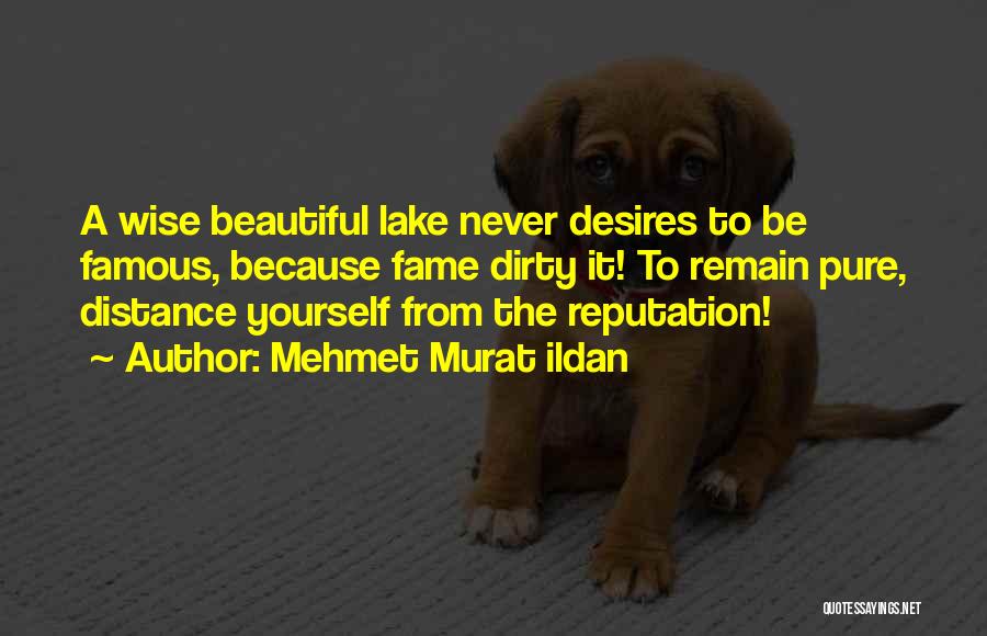 Beautiful Lake Quotes By Mehmet Murat Ildan