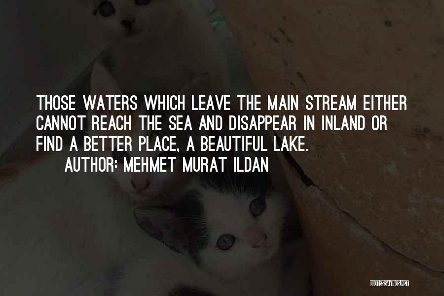 Beautiful Lake Quotes By Mehmet Murat Ildan