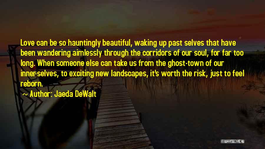 Beautiful Landscapes Quotes By Jaeda DeWalt