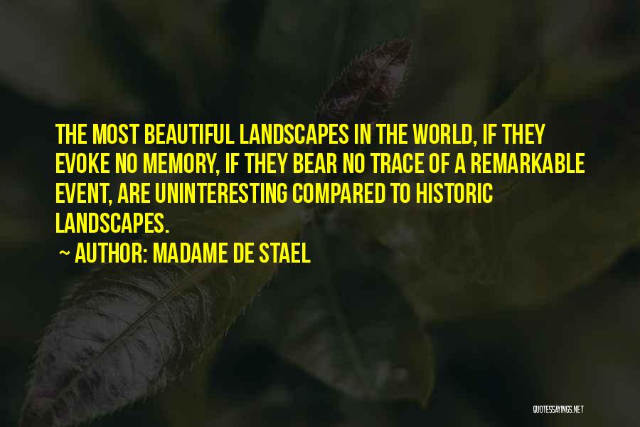 Beautiful Landscapes Quotes By Madame De Stael