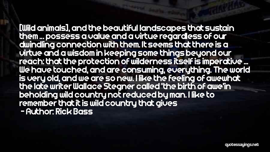 Beautiful Landscapes Quotes By Rick Bass