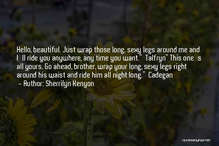 Beautiful Legs Quotes By Sherrilyn Kenyon