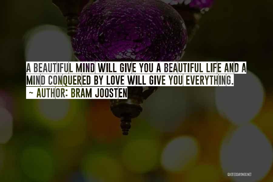 Beautiful Life Love Quotes Quotes By Bram Joosten