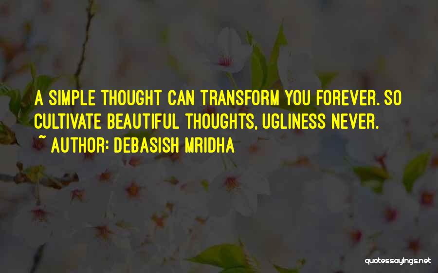 Beautiful Life Love Quotes Quotes By Debasish Mridha