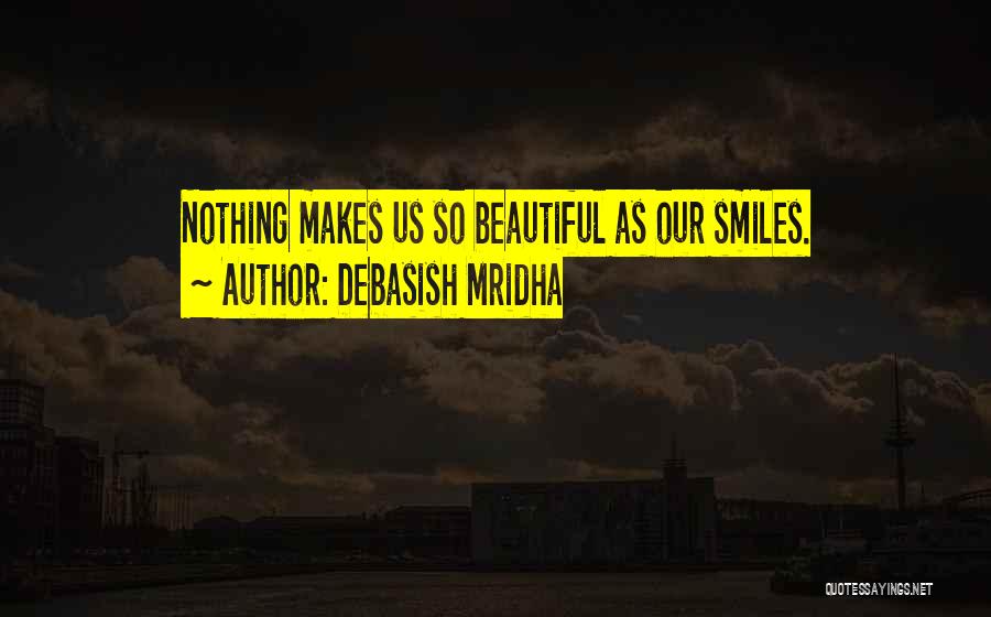 Beautiful Life Love Quotes Quotes By Debasish Mridha