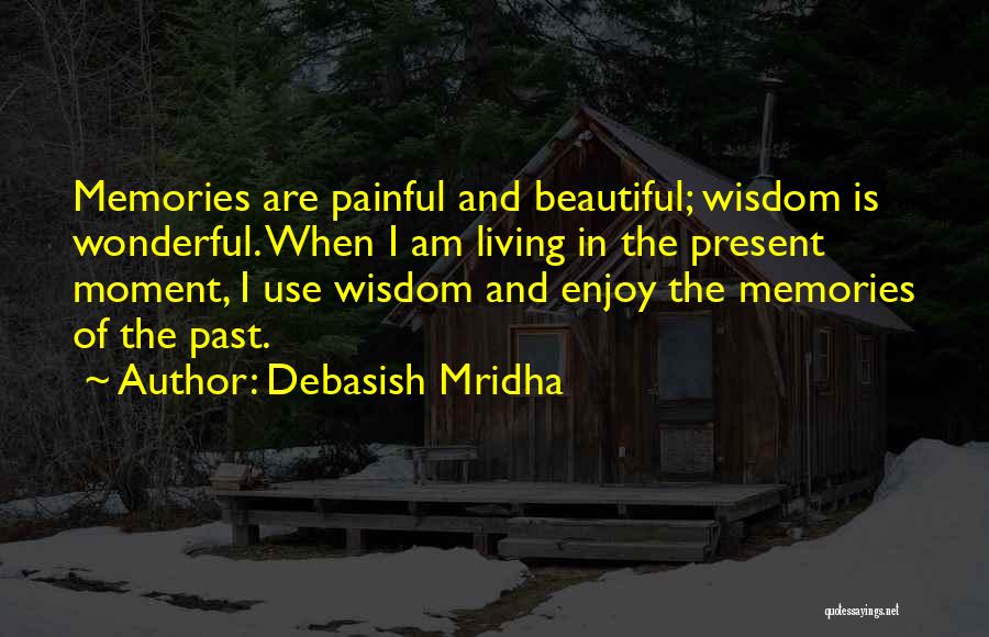 Beautiful Life Love Quotes Quotes By Debasish Mridha