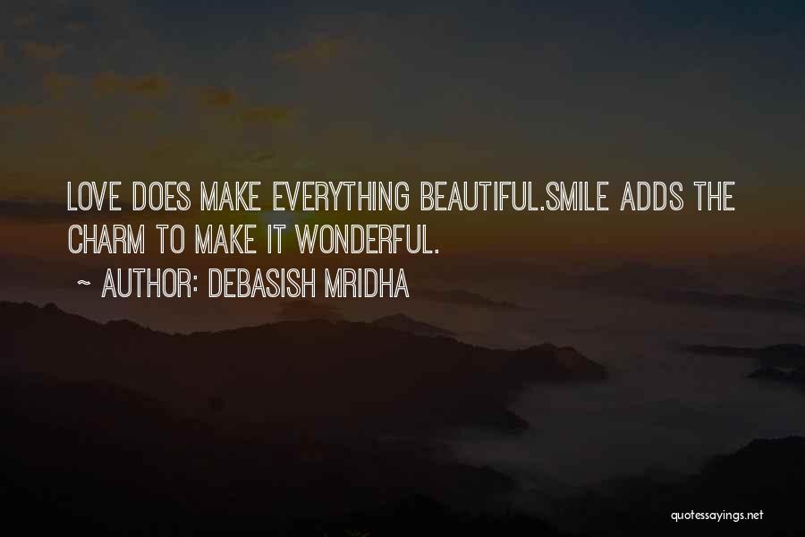 Beautiful Life Love Quotes Quotes By Debasish Mridha