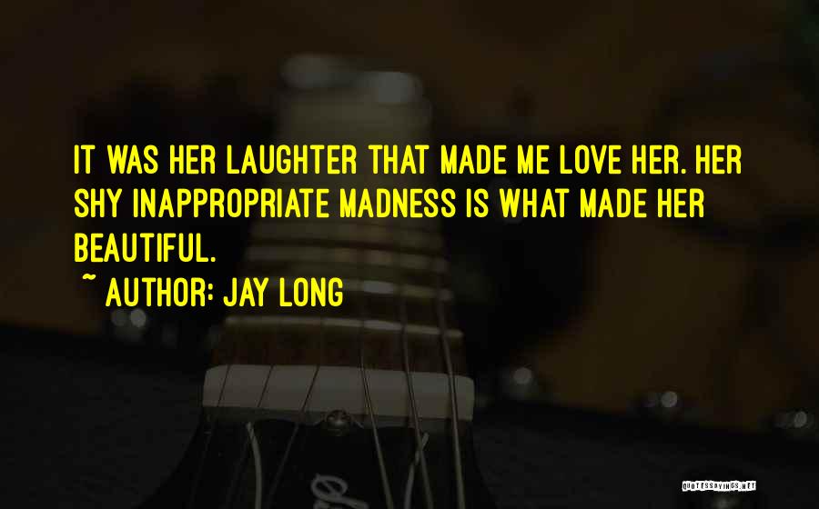 Beautiful Life Love Quotes Quotes By Jay Long