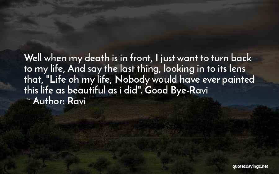 Beautiful Life Quotes By Ravi