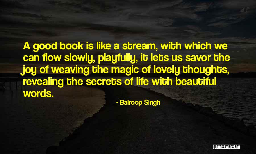 Beautiful Life Thoughts Quotes By Balroop Singh