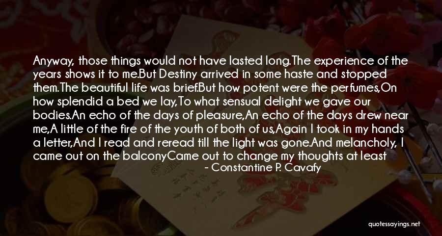 Beautiful Life Thoughts Quotes By Constantine P. Cavafy