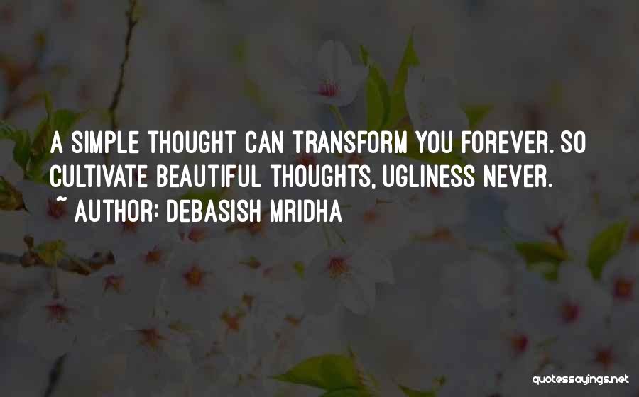 Beautiful Life Thoughts Quotes By Debasish Mridha