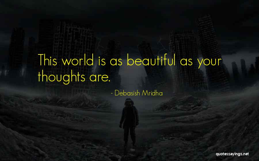 Beautiful Life Thoughts Quotes By Debasish Mridha