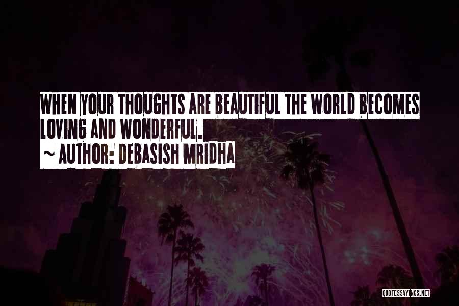 Beautiful Life Thoughts Quotes By Debasish Mridha