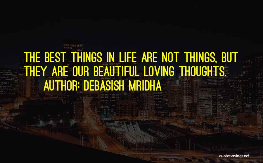 Beautiful Life Thoughts Quotes By Debasish Mridha