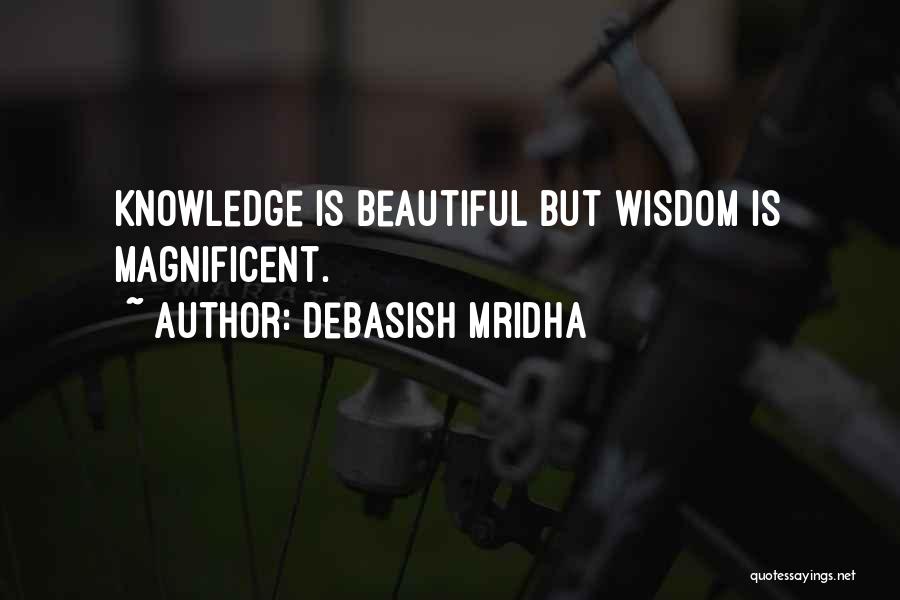 Beautiful Life Wisdom Quotes By Debasish Mridha