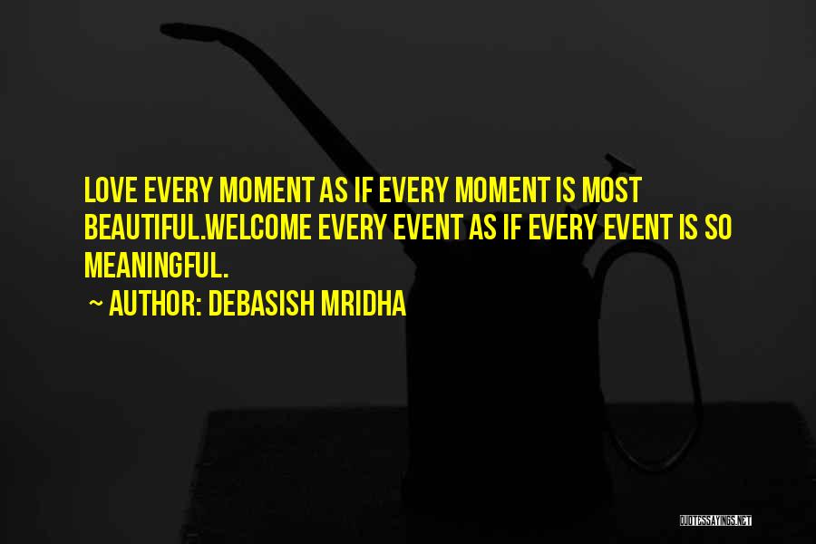 Beautiful Life Wisdom Quotes By Debasish Mridha