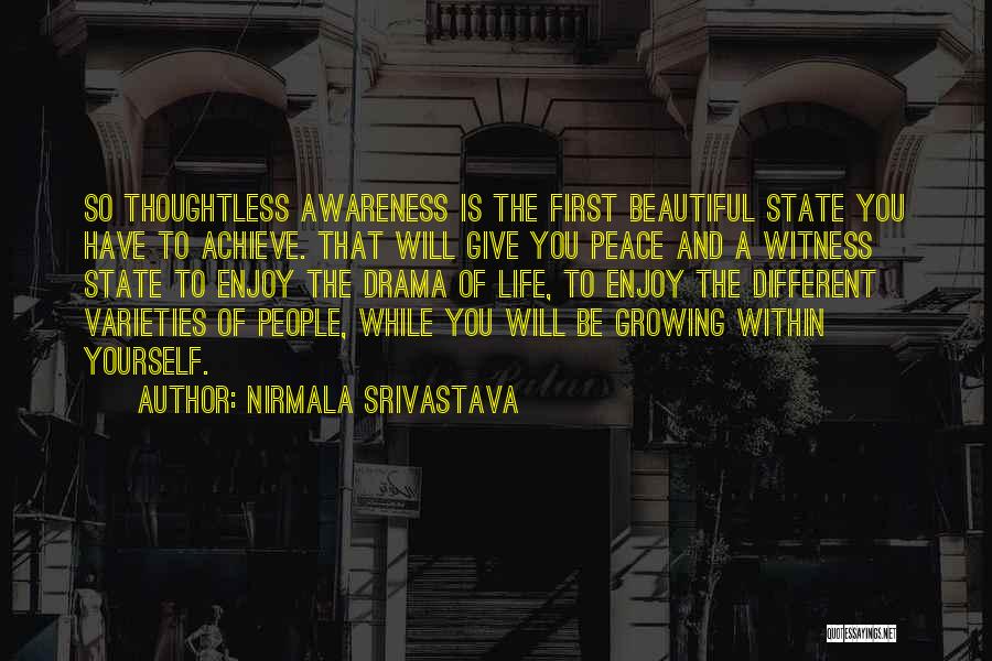 Beautiful Life Wisdom Quotes By Nirmala Srivastava