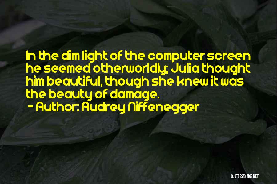 Beautiful Light Quotes By Audrey Niffenegger