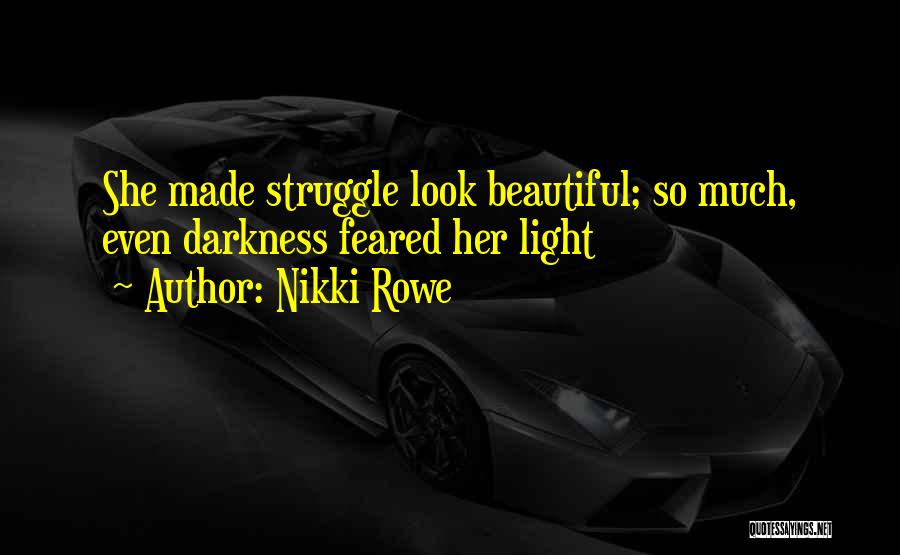 Beautiful Light Quotes By Nikki Rowe