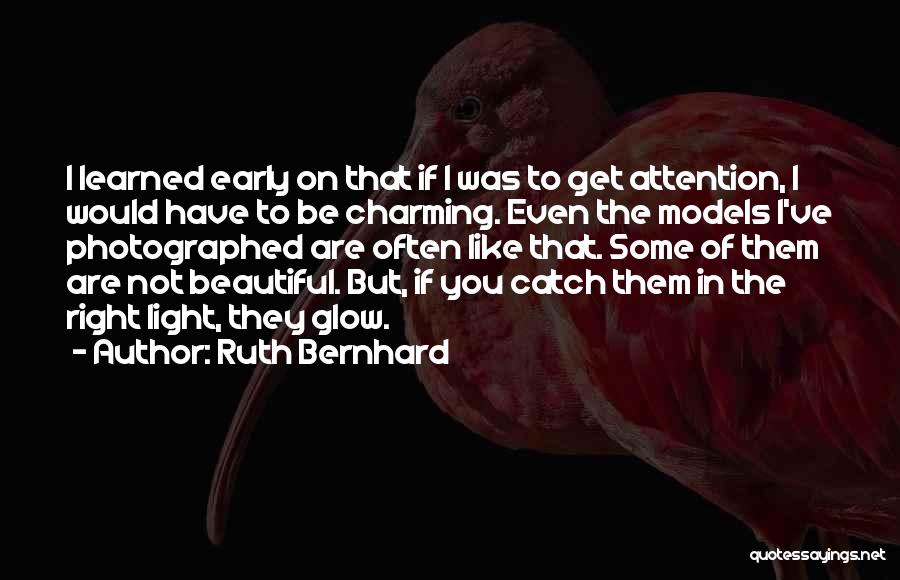 Beautiful Light Quotes By Ruth Bernhard