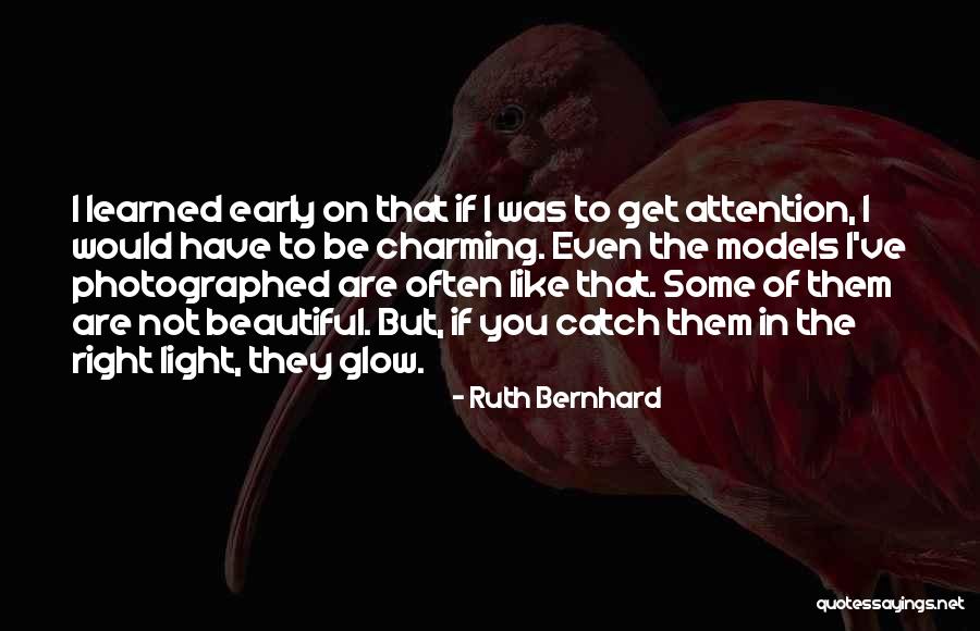 Beautiful Light Quotes By Ruth Bernhard