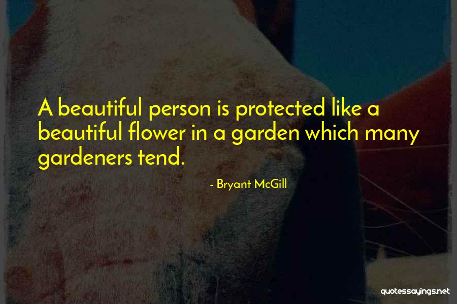 Beautiful Like A Flower Quotes By Bryant McGill