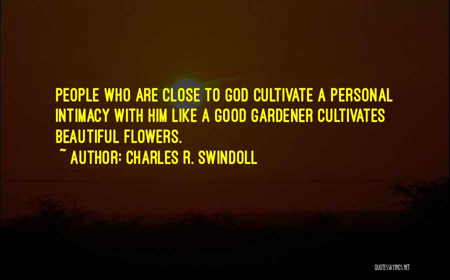 Beautiful Like A Flower Quotes By Charles R. Swindoll