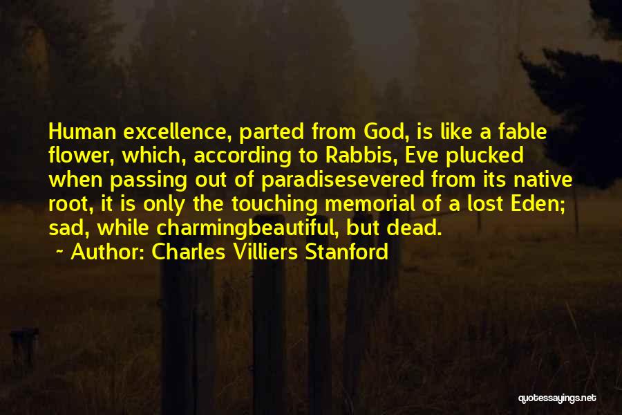 Beautiful Like A Flower Quotes By Charles Villiers Stanford