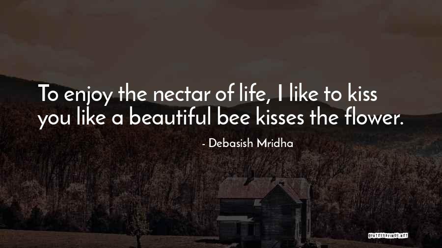 Beautiful Like A Flower Quotes By Debasish Mridha