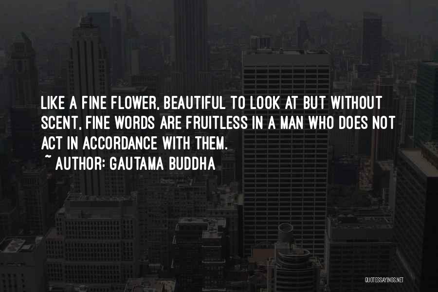 Beautiful Like A Flower Quotes By Gautama Buddha