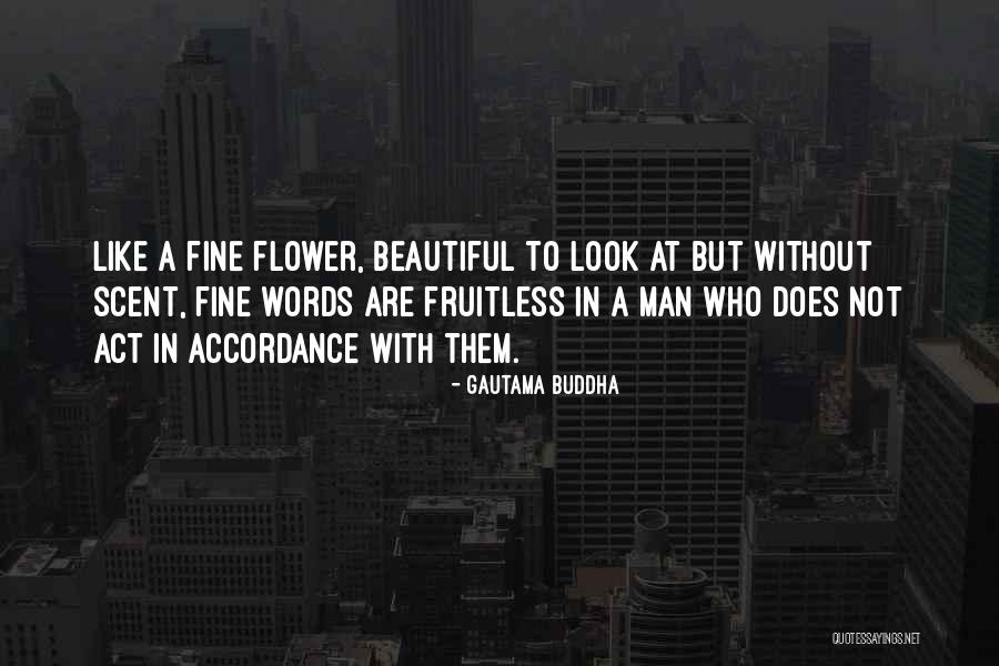 Beautiful Like A Flower Quotes By Gautama Buddha