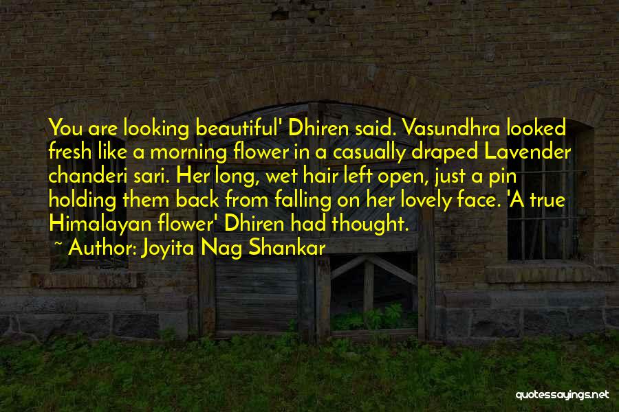 Beautiful Like A Flower Quotes By Joyita Nag Shankar