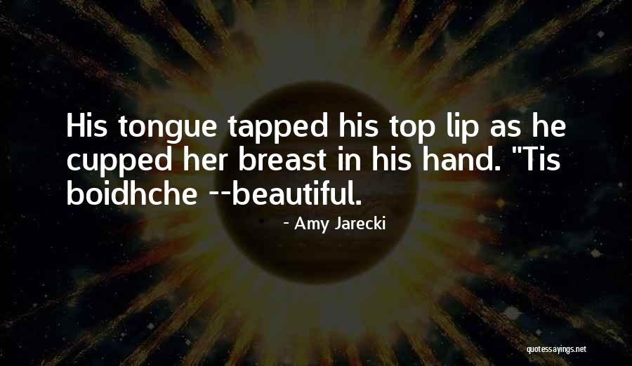 Beautiful Lip Quotes By Amy Jarecki Beautiful Lip Quotes By Amy Jarecki