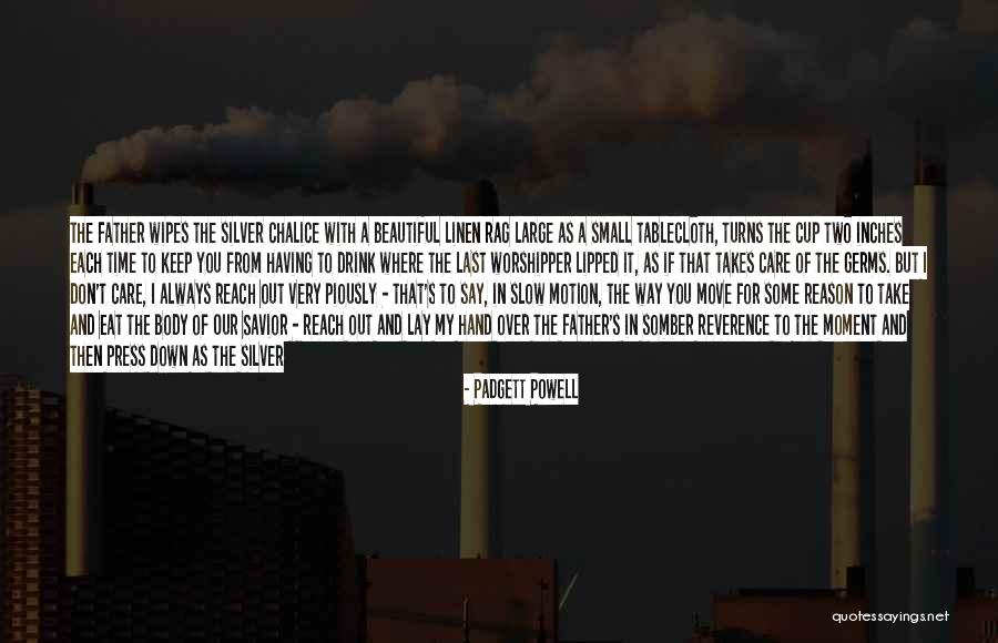 Beautiful Lip Quotes By Padgett Powell Beautiful Lip Quotes By Padgett Powell