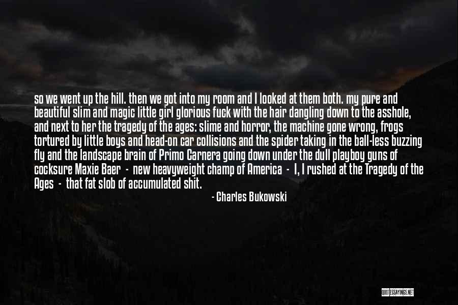 Beautiful Little Girl Quotes By Charles Bukowski