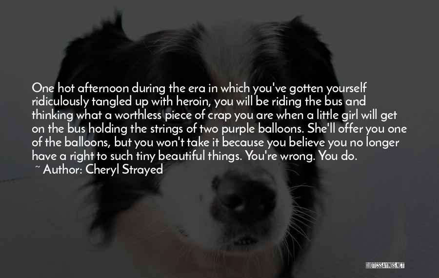 Beautiful Little Girl Quotes By Cheryl Strayed