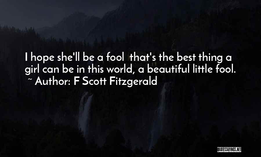 Beautiful Little Girl Quotes By F Scott Fitzgerald