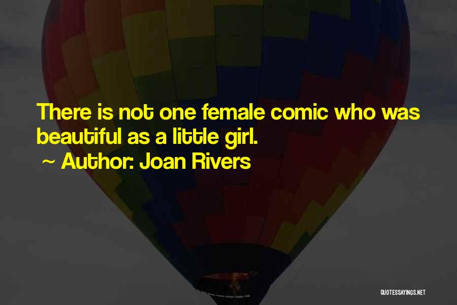 Beautiful Little Girl Quotes By Joan Rivers